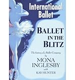 Ballet in the blitz : the history of a ballet company