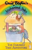 Faraway Tree Adventure (Enid Blyton's Enchanted Tales)