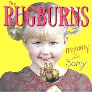 Rugburns - Mommy I'm Sorry Ep