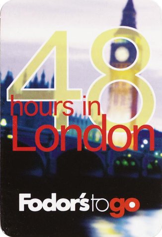 City Travel Guides Discounted  Books : Fodor's to Go: 48 Hours in London, 1st Edition
