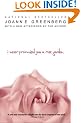 I Never Promised You a Rose Garden