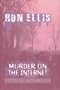 Murder on the Internet: A Detective Chief Inspector Glass Mystery