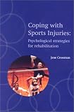 Coping with Sports Injuries: Psychological Strategies for Rehabilitation image