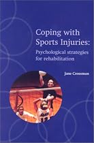Coping with Sports Injuries: Psychological Strategies for Rehabilitation