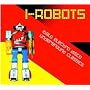 I-Robots: Italo Electro Disco Underground Classics