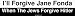 I'll Forgive Jane Fonda When The Jews Forgive Hitler Bumper Sticker Image