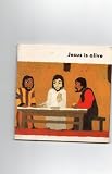 Jesus is alive : Luke 22.39-24.49, Matthew 27.27-31, Matthew 28.1-7, John 19.16-30