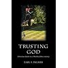 Trusting God: Christian Faith in a World of Uncertainty