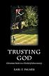 Trusting God: Christian Faith in a World of Uncertainty