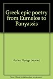 Greek epic poetry from Eumelos to Panyassis