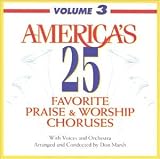 America's 25 Favorite Praise & Worship Choruses, Vol. 3
