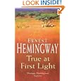 True at First Light by Ernest Hemingway