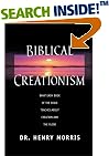 Biblical Creationism: What Each Book of the Bible Teaches About Creation & the Flood
