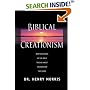 Biblical Creationism: What Each Book of the Bible Teaches About Creation & the Flood
