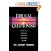 Biblical Creationism: What Each Book of the Bible Teaches about Creation and the Flood