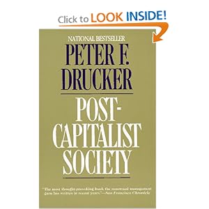 Post-Capitalist Society by Peter F. Drucker