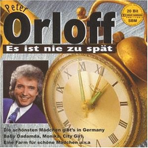 Peter Orloff - Es Ist Nie Zu Sp&auml;t - Zortam Music