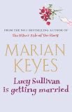 Lucy Sullivan Is Getting Married