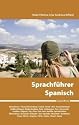 Lingo4you Sprachf&uuml;hrer Spanisch: N&uuml;tzliche spanische Vokabeln und Redewendungen