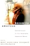 Becoming American : Personal Essays by First Generation Immigrant Women