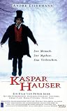 Kaspar Hauser - Der Mensch. Der Mythos. Das Verbrechen - Andr� Eisermann
