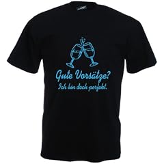 GUTE VORS�TZE? ICH BIN DOCH PERFEKT Fun Shirt Silvester S M L XL XXL 3XL 4XL 5XL (15 Farben)