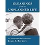 Gleanings from an Unplanned Life: An Annotated Oral History