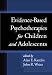 Evidence-Based Psychotherapies for Children and Adolescents