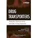 Drug Transporters: Molecular Characterization and Role in Drug Disposition (Wiley Series in Drug Discovery and Development)