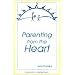 Parenting from the Heart: A Guide to the Essence of Parenting