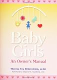 Baby Girls: An Owner's Manual (Perigee Book)