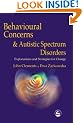 Behavioural Concerns and Autistic Spectrum Disorders: Explanations and Strategies for Change