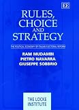 Rules, Choice and Strategy: The Political Economy of Italian Electoral Reform (Locke Institute Series)