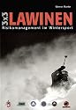 Drei mal drei (3x3) Lawinen. Risikomanagement im Wintersport
