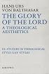 The Glory of the Lord a Theological Aesthetics, Volume III: Studies in Theological Style : Lay Styles (Balthasar, Hans Urs Von//Glory of the Lord)