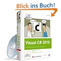 Visual C# 2010: Grundlagen, Programmiertechniken, Datenbanken