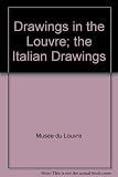 Drawings in the Louvre; in 3 vols!. Vol.2, The Italian drawings