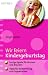 Wir feiern Kindergeburtstag: - Lustige Spiele für drinnen und draußen - - Tipps für Vorbereitung und Organisation