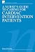 A Nurse's Guide to Caring for Cardiac Intervention Patients (Wiley Series in Nursing)