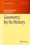 Geometry by Its History (Undergraduate Texts in Mathematics)