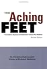 Those Aching Feet - Revised Edition: Your Guide to Diagnosis and Treatment of Common Foot Problems
