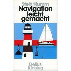 Navigation leicht gemacht. Eine Einf�hrung in die K�stennavigation f�r Sportschiffahrt, K�stenschiffahrt und Fischerei.