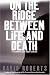 On the Ridge Between Life and Death: A Climbing Life Reexamined