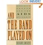 And the Band Played on: Politics, People, And the AIDS Epidemic