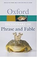 Oxford Dictionary of Phrase and Fable (Oxford Paperback Reference)