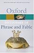 Oxford Dictionary of Phrase and Fable (Oxford Paperback Reference)