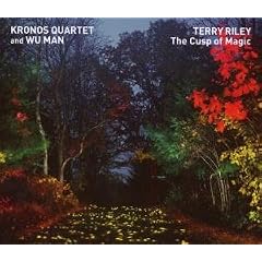 Terry Riley : The Cusp Of Magic