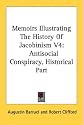 Memoirs Illustrating The History Of Jacobinism V4: Antisocial Conspiracy, Historical Part