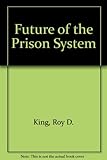 The future of the prison system