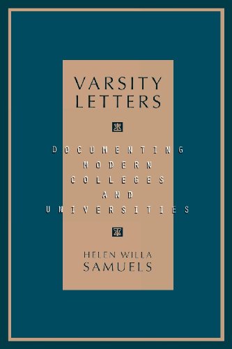 Varsity Letters: Documenting Modern Colleges and Universities